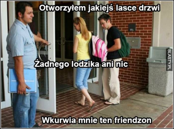 Wkurwia mnie ten friendzone