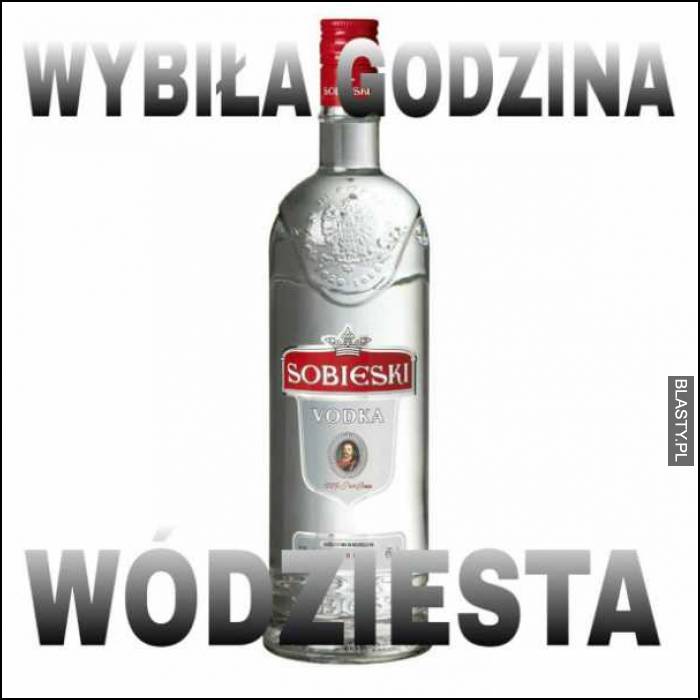 Wybila godzina wódziesta