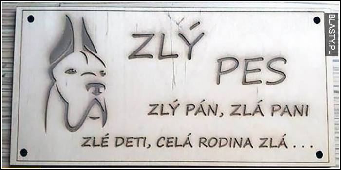 Zły pies, zly Pan, zła Pani