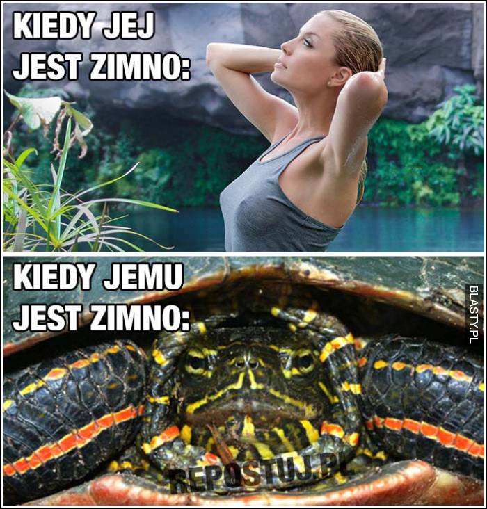 kiedy jej jest zimno