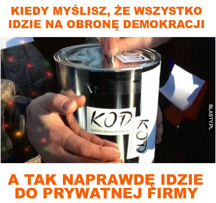 Kiedy myślisz, że wszystko idzie na obronę demokracji