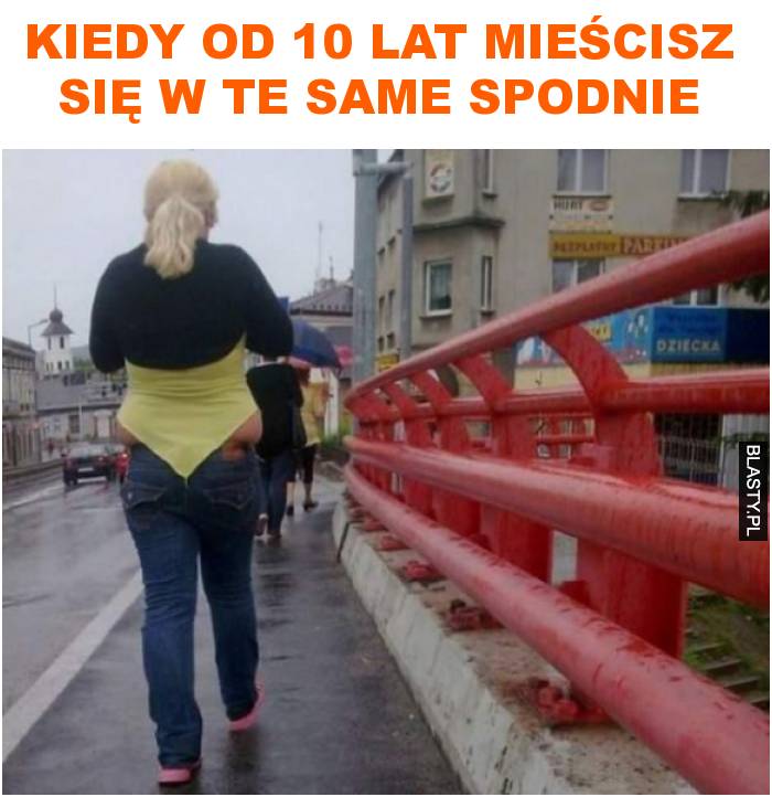 Kiedy od 10 lat mieścisz się w te same spodnie