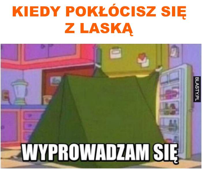 Kiedy pokłócisz się z laską