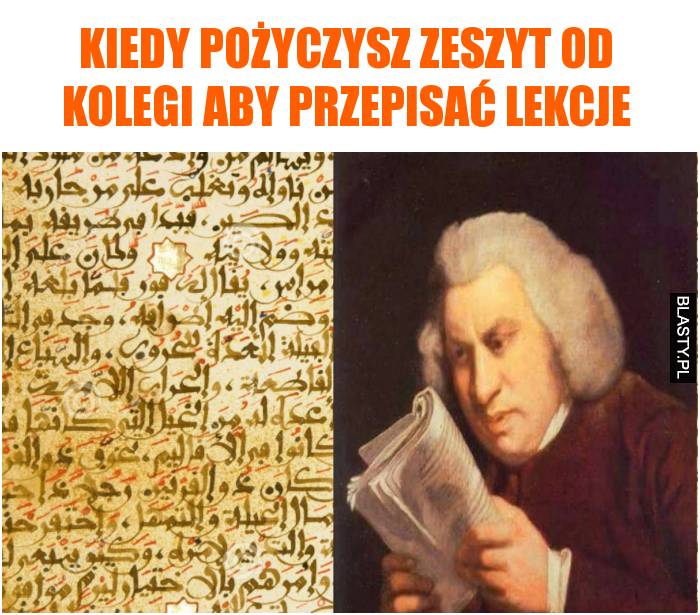 kiedy pożyczysz zeszyt od kolegi