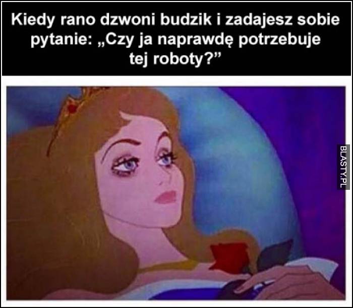 kiedy rano dzwoni budzik