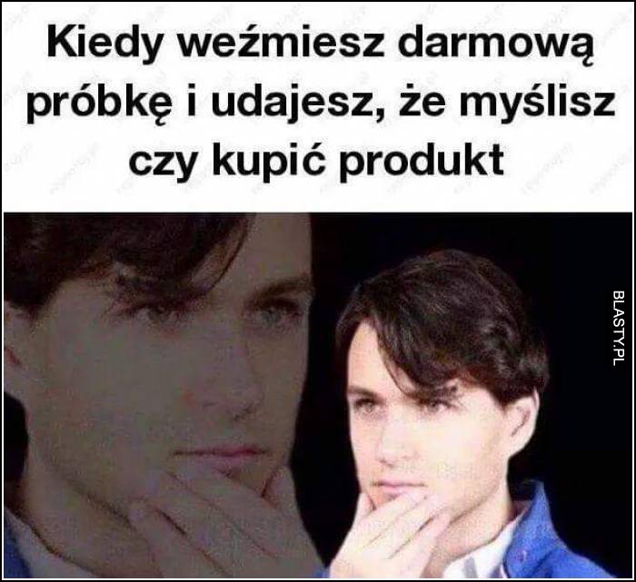 Kiedy weźmiesz darmową próbkę