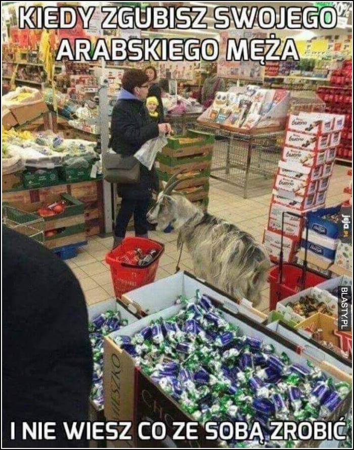 kiedy zgubisz swojego arabskiego męża