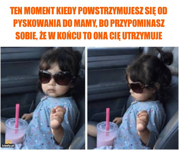 mama Cię utrzymuje mama Cię utrzymuje