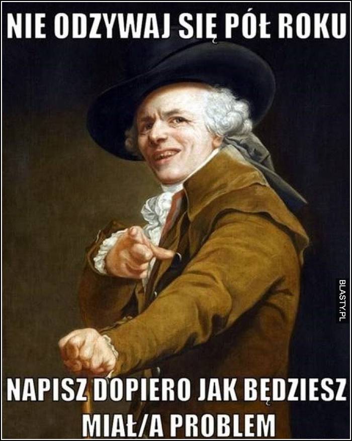 nie odzywaj się pół roku nie odzywaj się pół roku