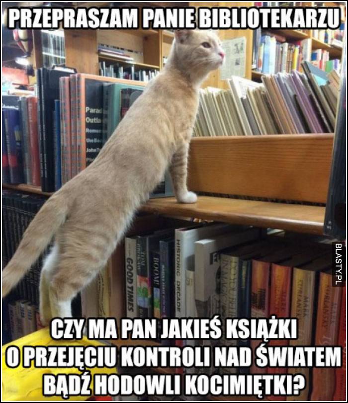 przepraszam panie bibliotekarzu