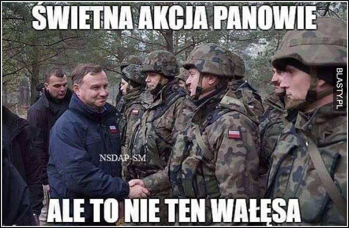 Świetna akcja panowie ale to nie ten wałęsa