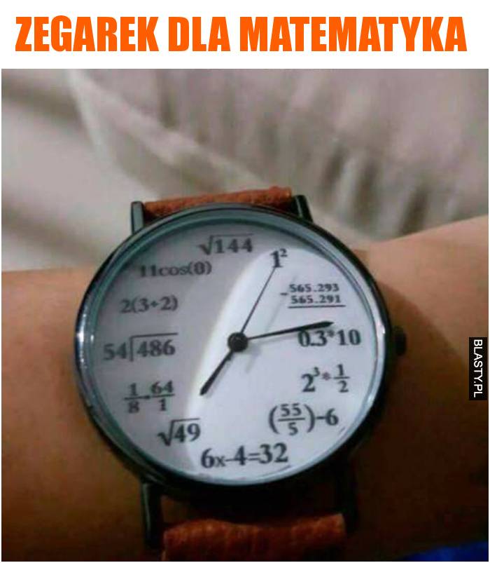 zegarek matematyka*nwm czy było* zegarek matematyka*nwm czy było*
