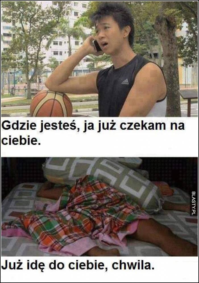 gdzie jesteś? czekam na ciebie