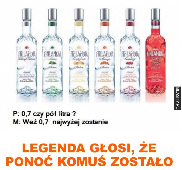 Legenda głosi, że ponoć komuś zostało