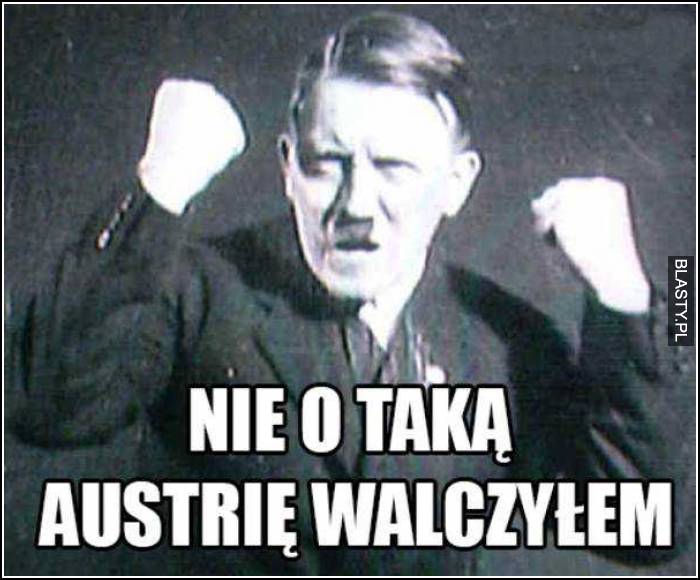 nie o taką Austrię walczyłem