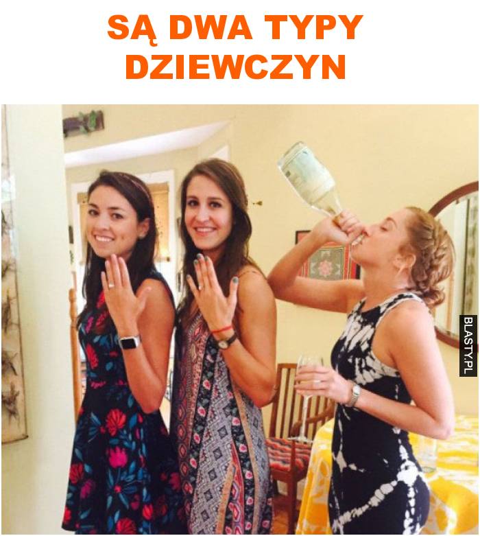 są dwa typy dziewczyn