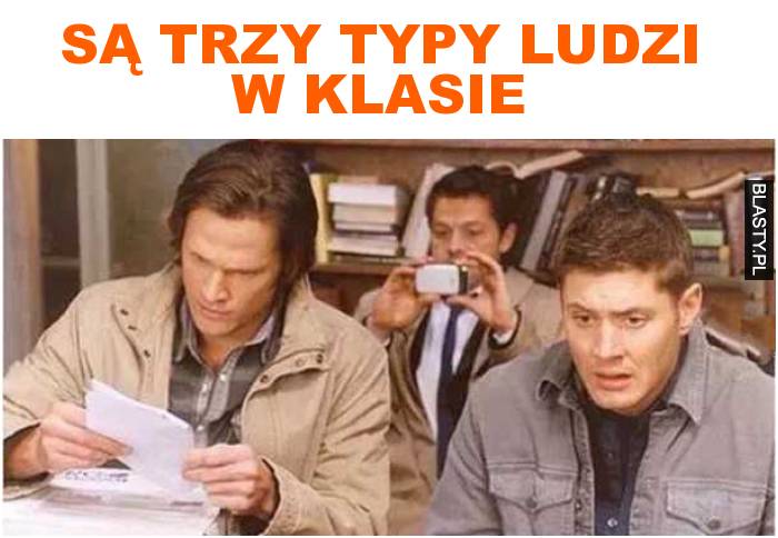 są trzy typy ludzi w klasie