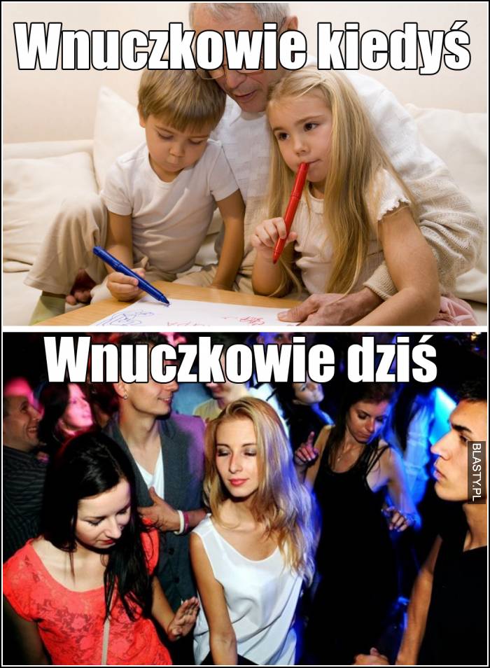 wnuczkowie kiedyś i dziś