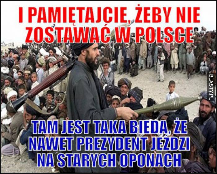 i pamiętajcie, żeby nie zostawać w polsce