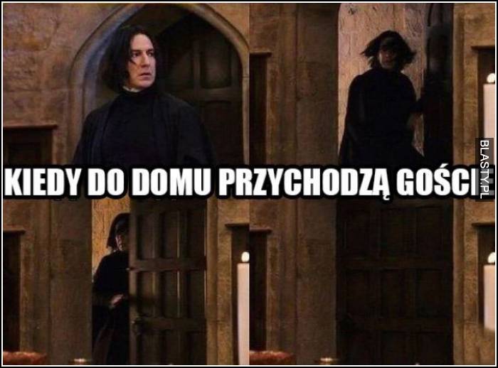 kiedy do domu przychodzą goście