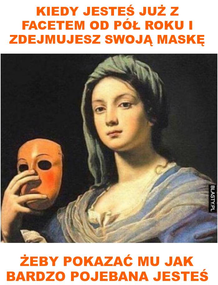 kiedy jesteś już z facetem od pół roku