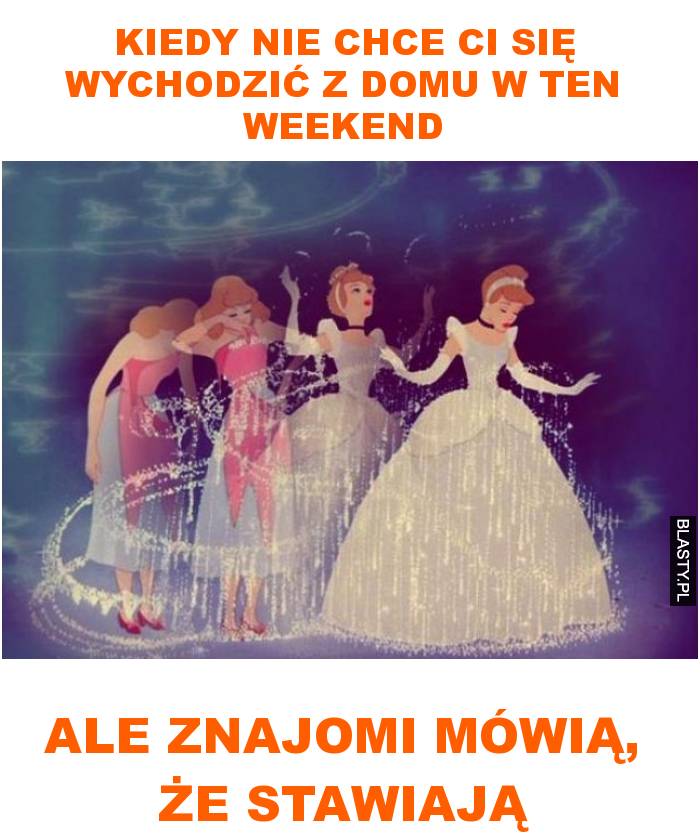 kiedy nie chce ci się wychodzić z domu w ten weekend