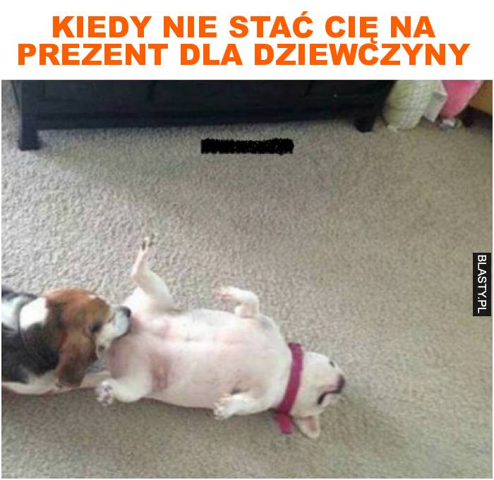 Kiedy nie stać cię na prezent dla dziewczyny