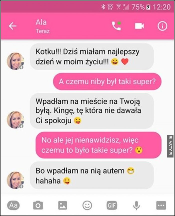 Kotku dziś miałem najlepszy dzień w moim życiu