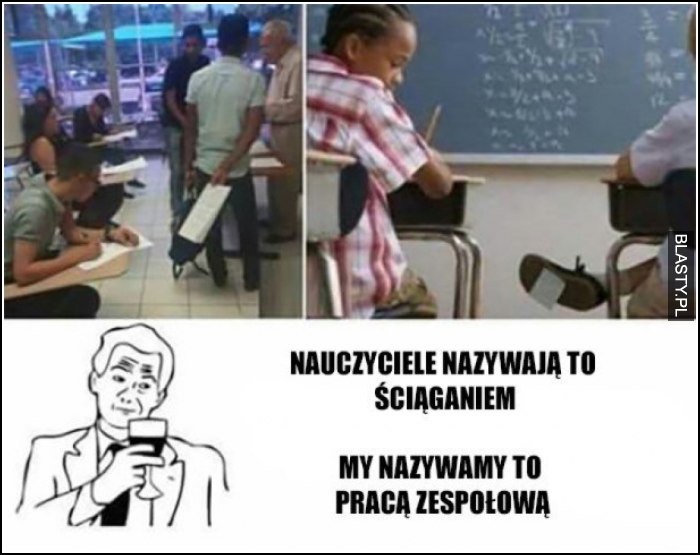 Nauczyciele nazywają to ściąganiem