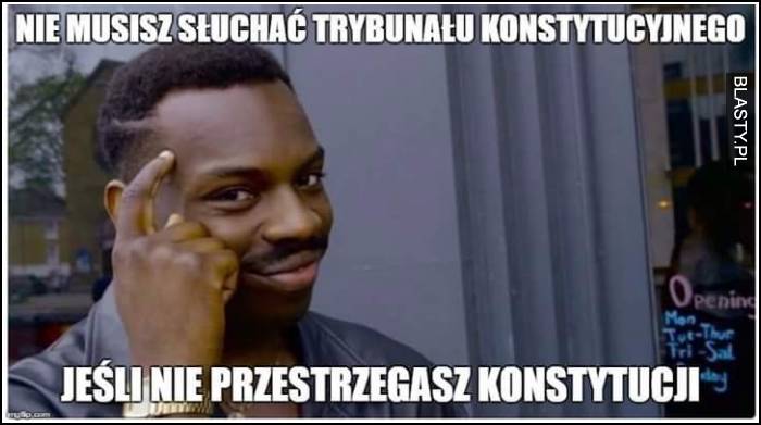 nie musisz przestrzegać trybunału konstytucyjnego