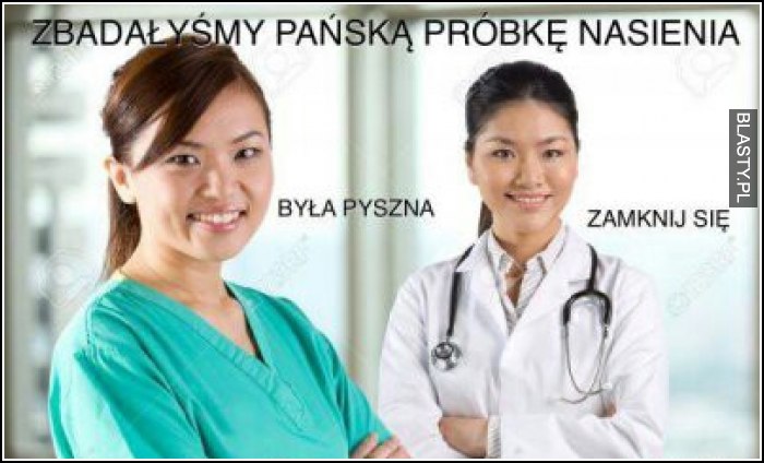 Zjadłyśmy Pańską próbkę nasienia