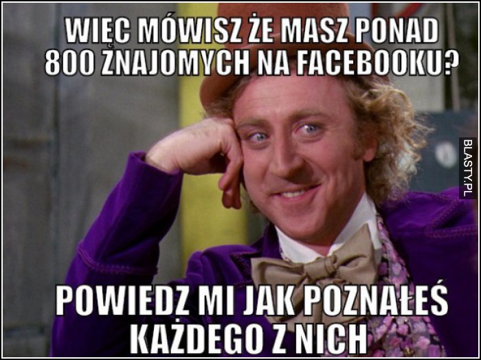 znajomi na facebooku tacy są