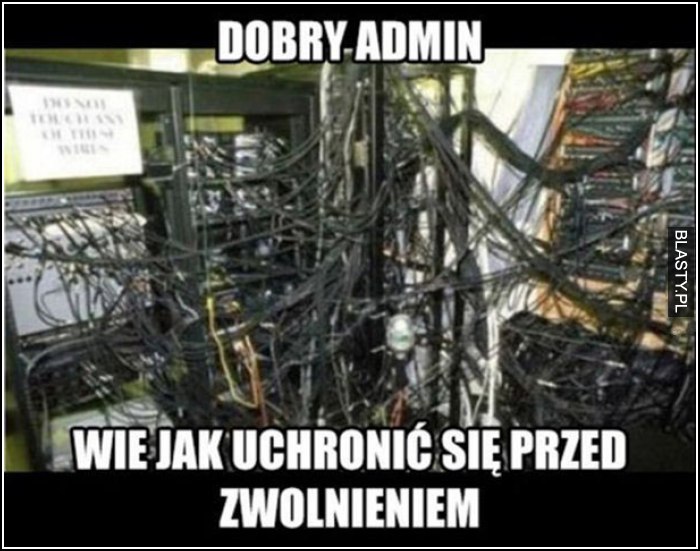 dobry admin wie jak uchronić się przed zwolnieniem