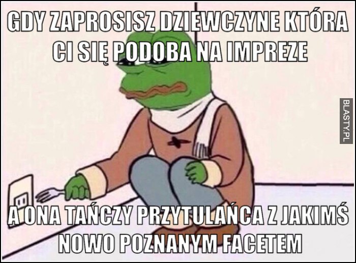 gdy zaprosisz dziewczynę, która ci się podoba na imprezę