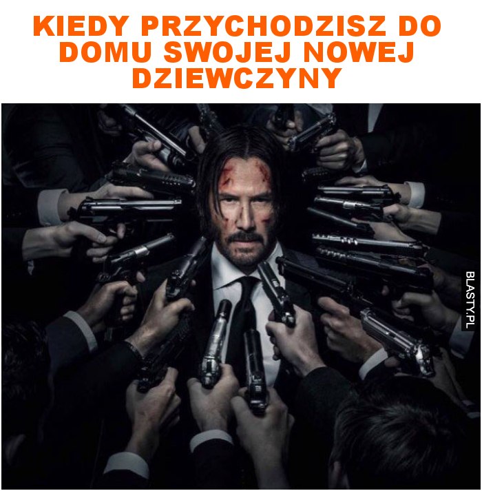 kiedy przychodzisz do domu swojej nowej dziewczyny