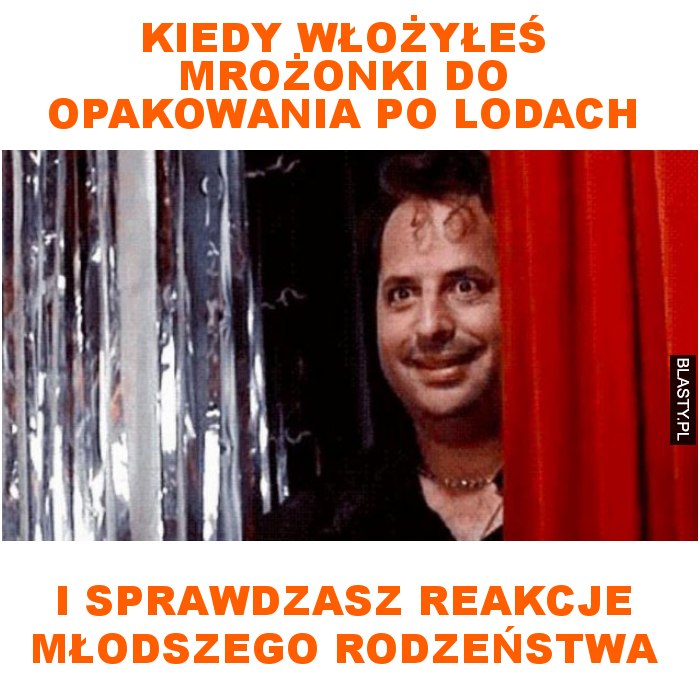 kiedy włożyłeś mrożonki do opakowania po lodach