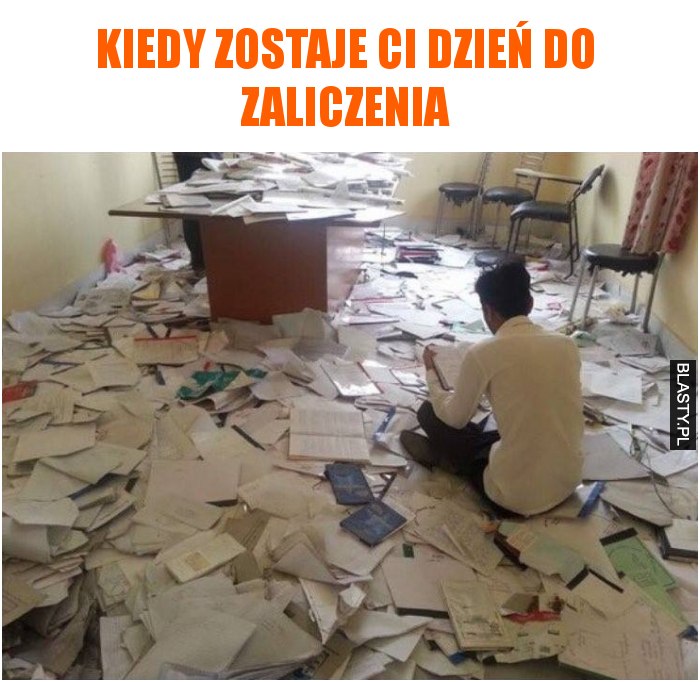 Kiedy zostaje Ci dzień do zaliczenia