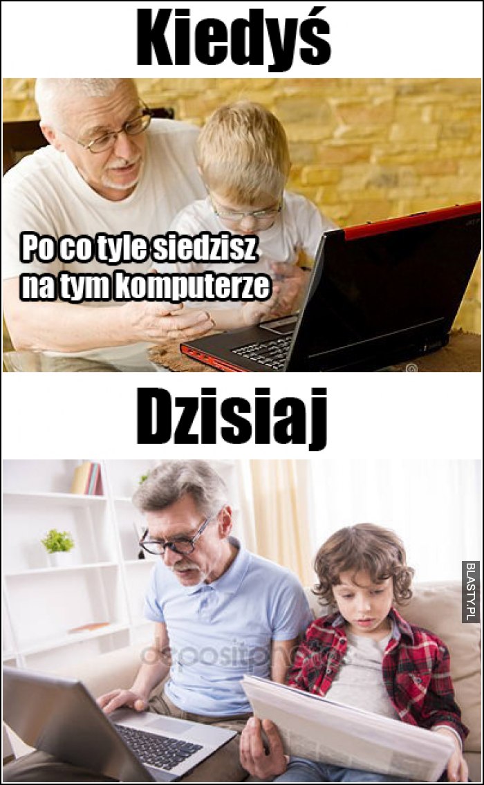 kiedyś i dzisiaj