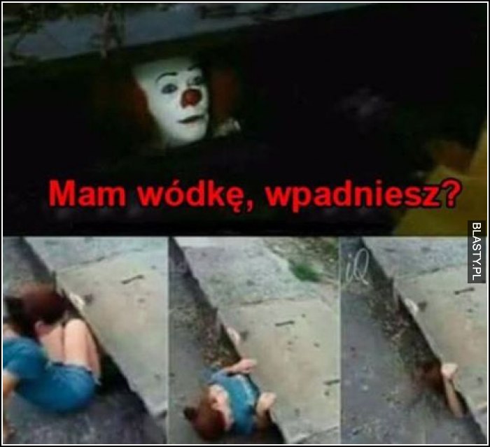 Mam wódkę wpadniesz ?