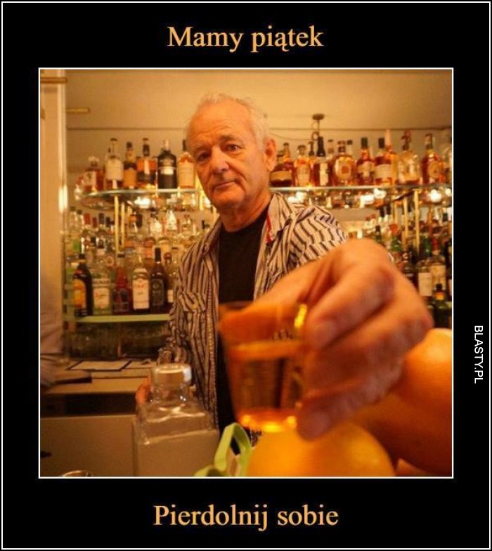 Mamy piątek