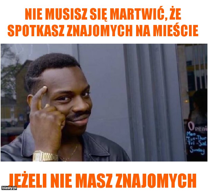 Nie musisz się martwić