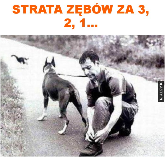 strata zębów za 3, 2, 1...