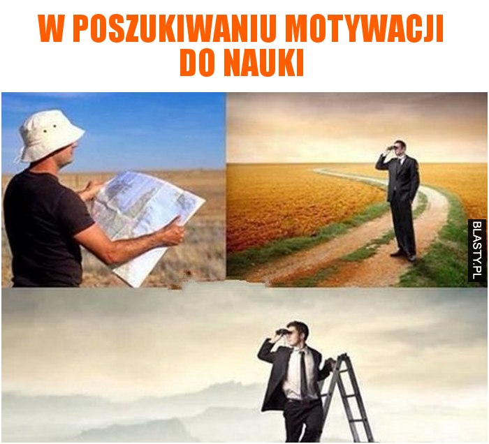 W poszukiwaniu motywacji do nauki