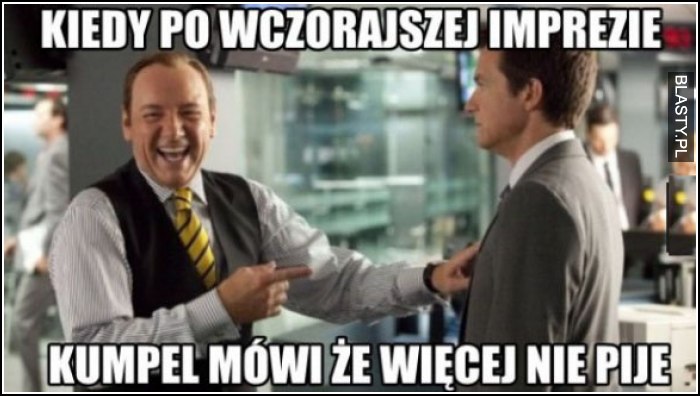 więcej nie piję