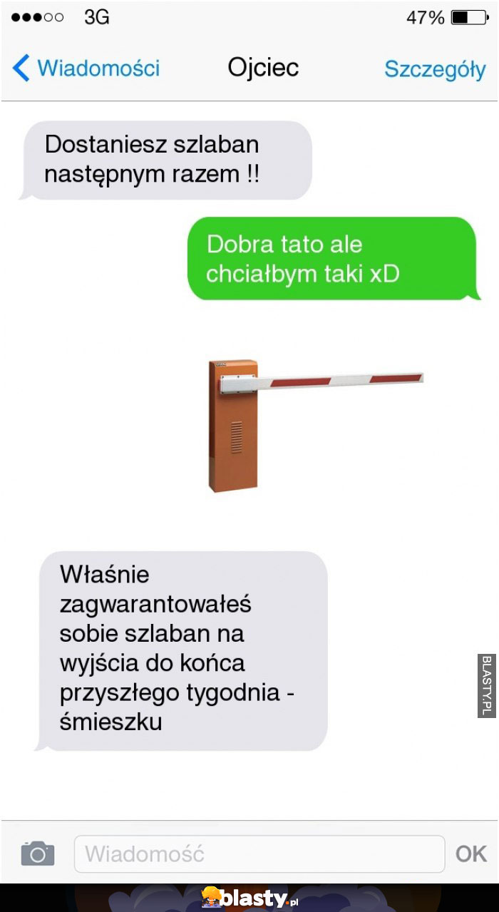 Dostaniesz szlaban na wyjścia następnym razem