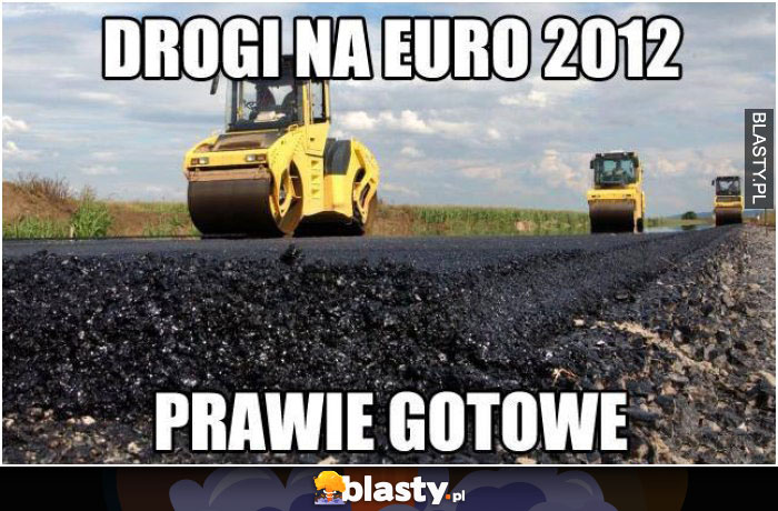 Drogi na euro 2012 prawie gotowe