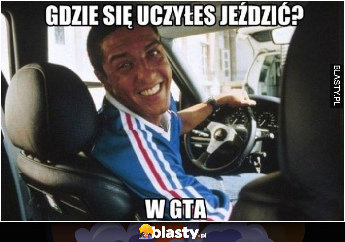 Gdzie uczyłeś się jeździć