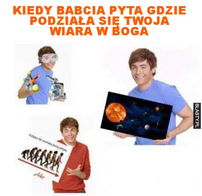Kiedy babcia pyta gdzie podziała się twoja wiara w Boga