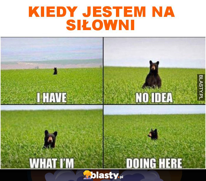 Kiedy jestem na siłowni