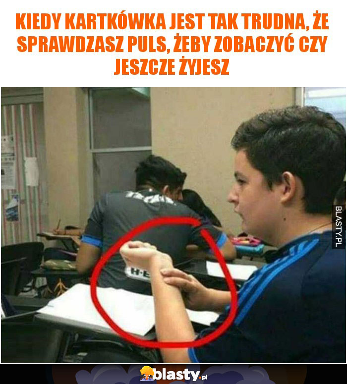 Kiedy kartkówka jest tak trudna, że sprawdzasz puls